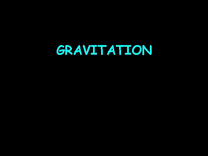 GRAVITATION 