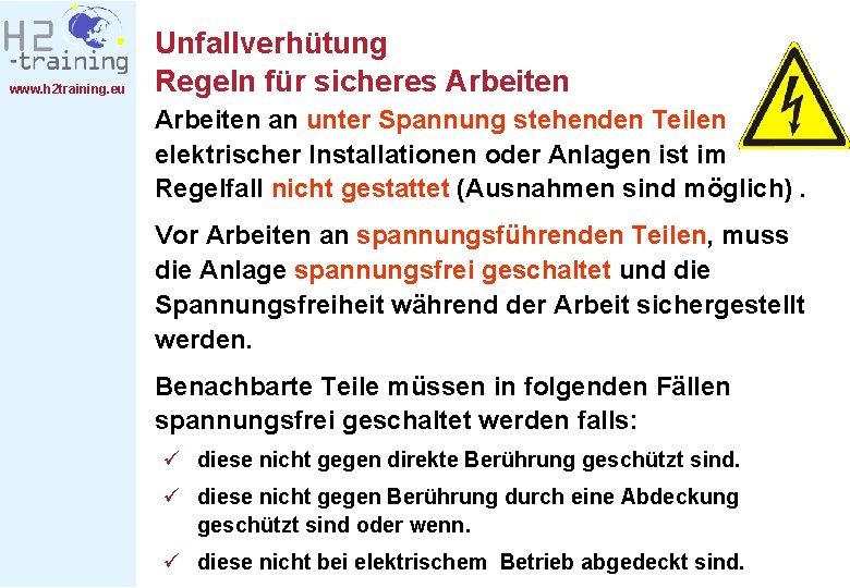 www. h 2 training. eu Unfallverhütung Regeln für sicheres Arbeiten an unter Spannung stehenden