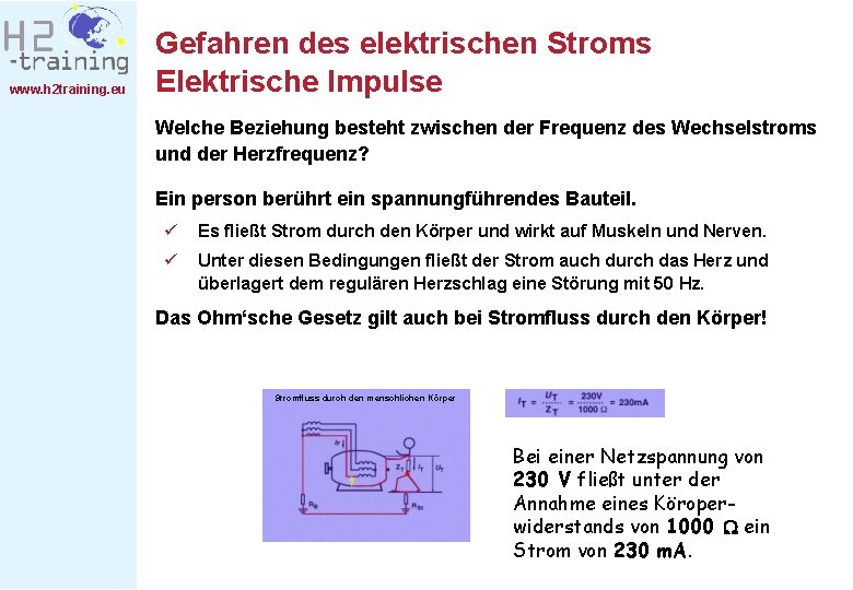 www. h 2 training. eu Gefahren des elektrischen Stroms Elektrische Impulse Welche Beziehung besteht