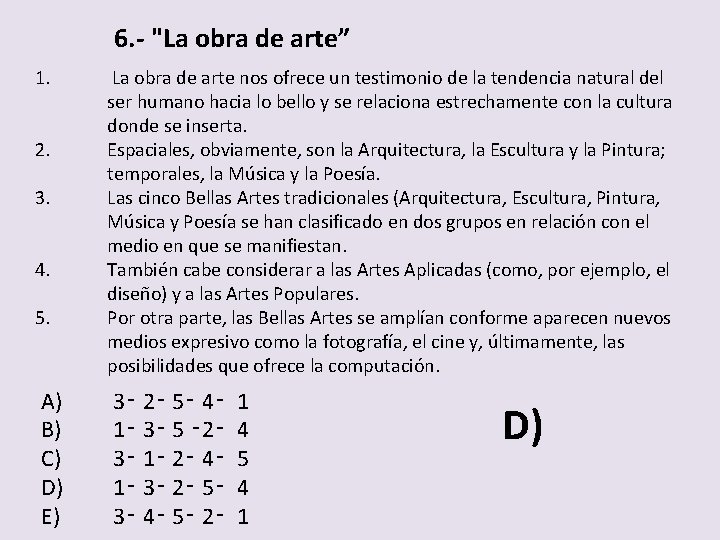 6. - "La obra de arte” 1. 2. 3. 4. 5. A) B) C)