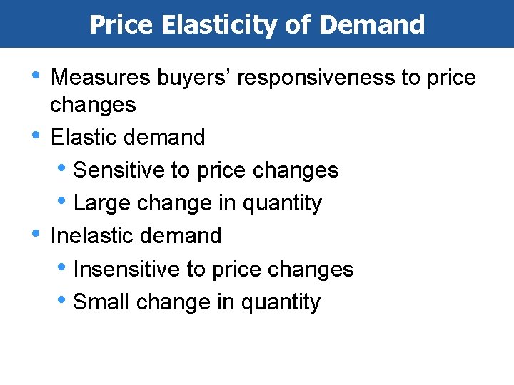 Price Elasticity of Demand • • • LO 1 Measures buyers’ responsiveness to price