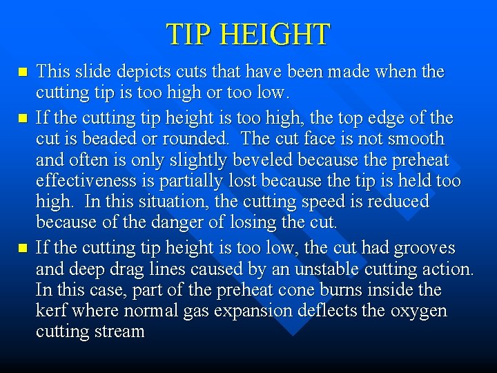 TIP HEIGHT n n n This slide depicts cuts that have been made when