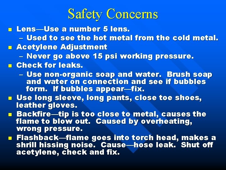 Safety Concerns n n n Lens—Use a number 5 lens. – Used to see