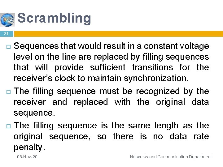 Scrambling 21 Sequences that would result in a constant voltage level on the line