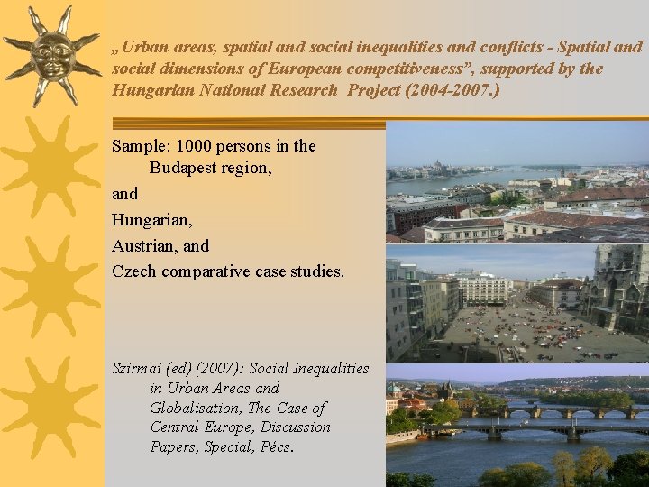 „Urban areas, spatial and social inequalities and conflicts - Spatial and social dimensions of