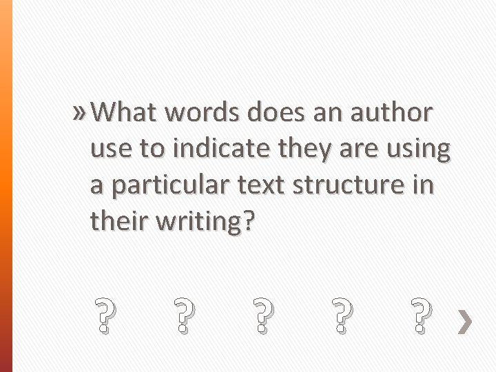 » What words does an author use to indicate they are using a particular