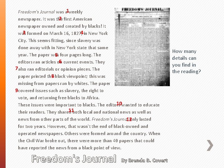 Freedom's Journal was a 1 weekly 2 first American newspaper. It was the newspaper