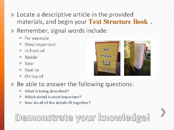 » Locate a descriptive article in the provided materials, and begin your Text Structure