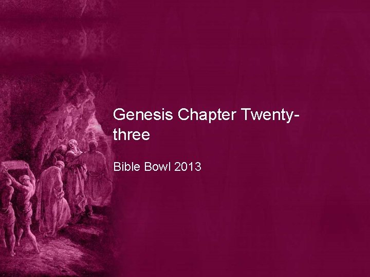 Genesis Chapter Twentythree Bible Bowl 2013 