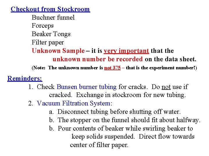 Checkout from Stockroom Buchner funnel Forceps Beaker Tongs Filter paper Unknown Sample – it