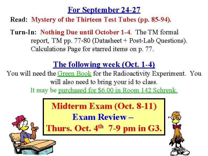 For September 24 -27 Read: Mystery of the Thirteen Test Tubes (pp. 85 -94).