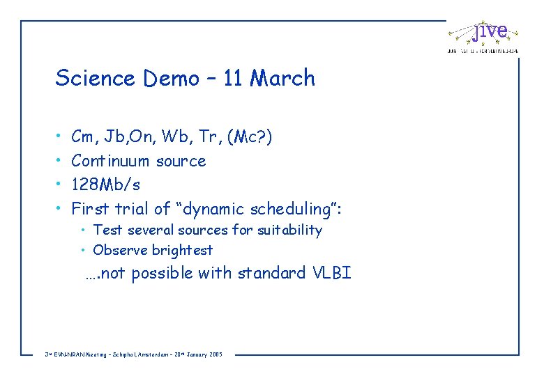 Science Demo – 11 March • • Cm, Jb, On, Wb, Tr, (Mc? )
