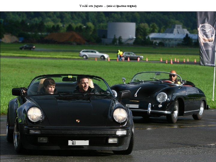 Y salió este juguete. . . (atrás el Speedster original) 