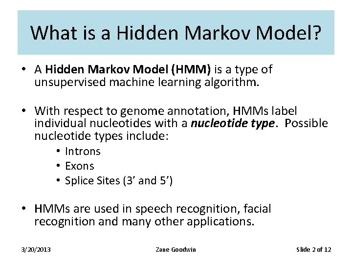 What is a Hidden Markov Model? • A Hidden Markov Model (HMM) is a What is a Hidden Markov Model? • A Hidden Markov Model (HMM) is a