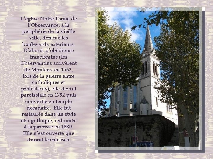 L’église Notre-Dame de l’Observance, à la périphérie de la vieille ville, domine les boulevards