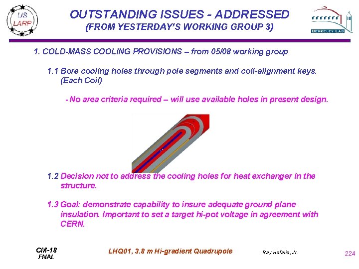 OUTSTANDING ISSUES - ADDRESSED (FROM YESTERDAY’S WORKING GROUP 3) 1. COLD-MASS COOLING PROVISIONS –