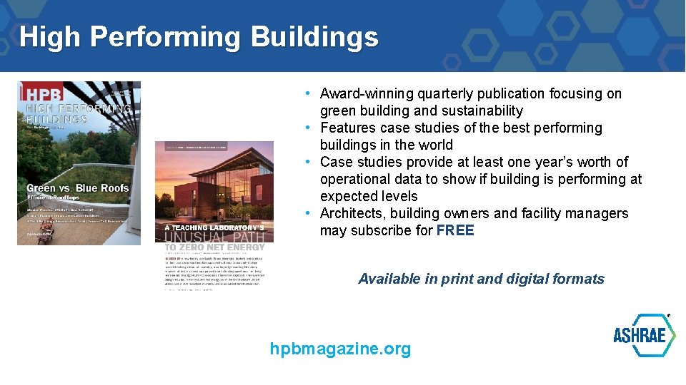 High Performing Buildings • Award-winning quarterly publication focusing on green building and sustainability •