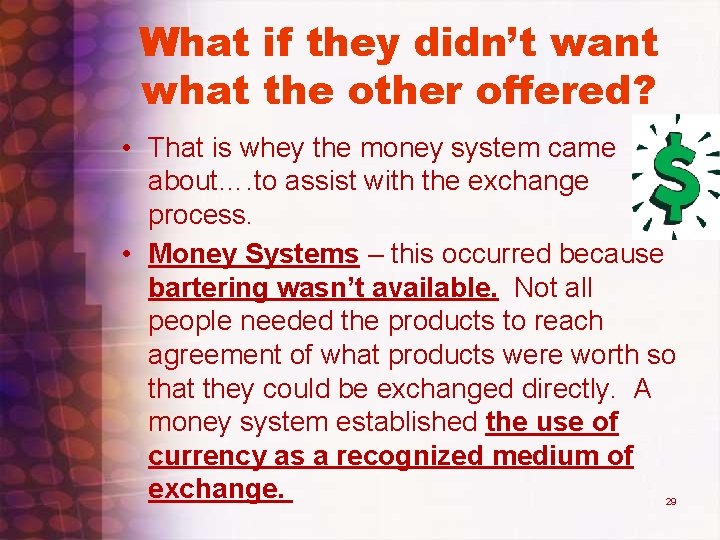 What if they didn’t want what the other offered? • That is whey the What if they didn’t want what the other offered? • That is whey the