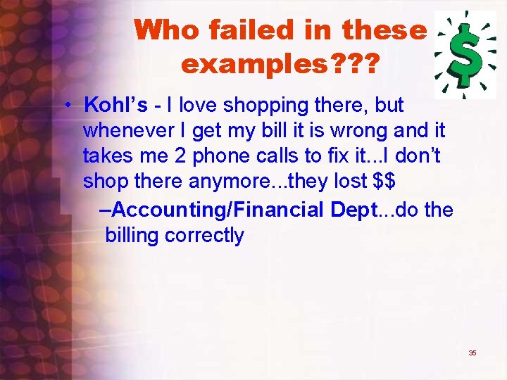 Who failed in these examples? ? ? • Kohl’s - I love shopping there, Who failed in these examples? ? ? • Kohl’s - I love shopping there,