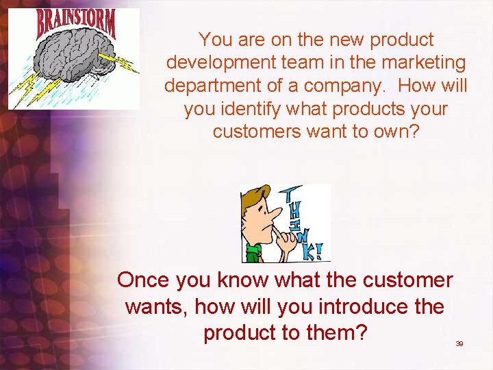 You are on the new product development team in the marketing department of a You are on the new product development team in the marketing department of a