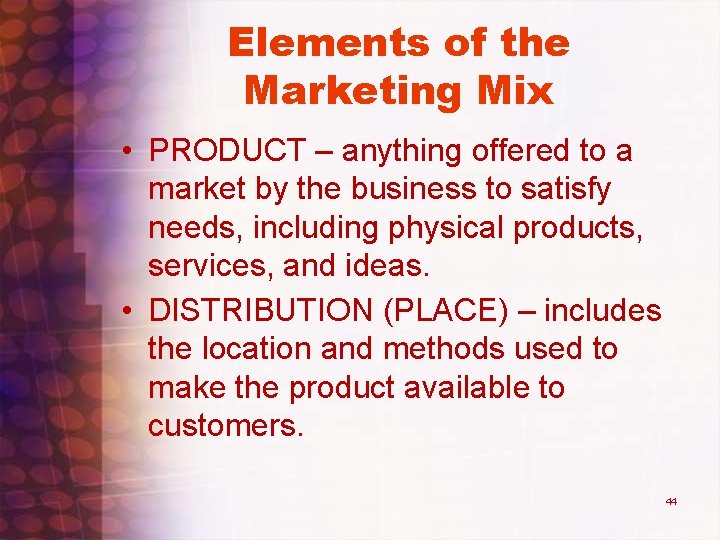Elements of the Marketing Mix • PRODUCT – anything offered to a market by Elements of the Marketing Mix • PRODUCT – anything offered to a market by