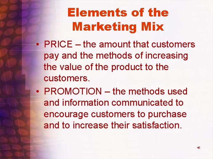 Elements of the Marketing Mix • PRICE – the amount that customers pay and Elements of the Marketing Mix • PRICE – the amount that customers pay and