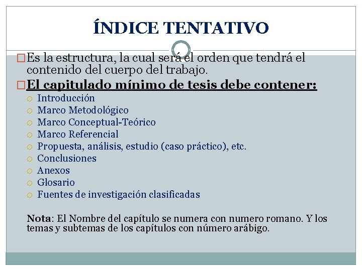 ÍNDICE TENTATIVO �Es la estructura, la cual será el orden que tendrá el contenido