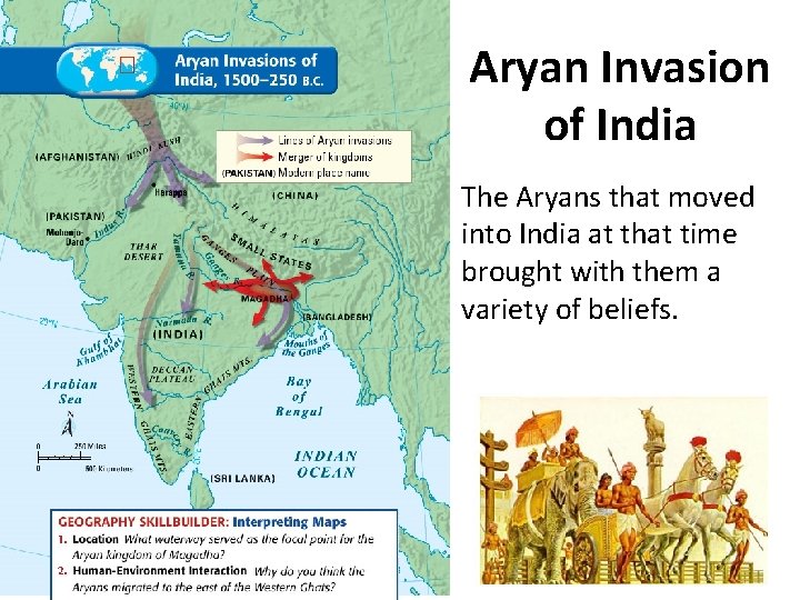 Aryan Invasion of India The Aryans that moved into India at that time brought