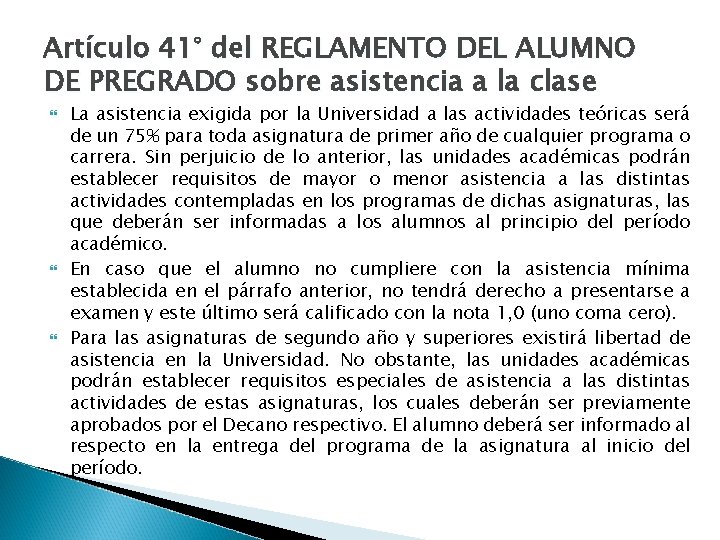 Artículo 41° del REGLAMENTO DEL ALUMNO DE PREGRADO sobre asistencia a la clase La