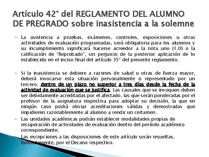 Artículo 42° del REGLAMENTO DEL ALUMNO DE PREGRADO sobre inasistencia a la solemne La Artículo 42° del REGLAMENTO DEL ALUMNO DE PREGRADO sobre inasistencia a la solemne La