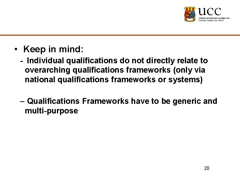  • Keep in mind: - Individual qualifications do not directly relate to overarching
