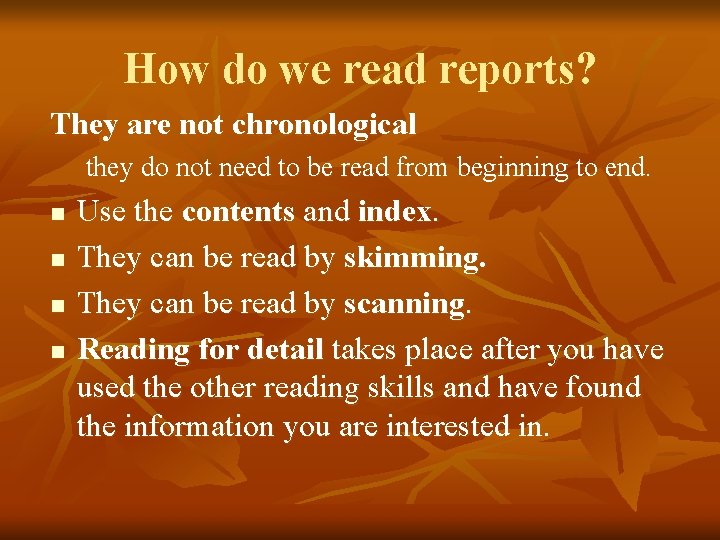 How do we read reports? They are not chronological they do not need to