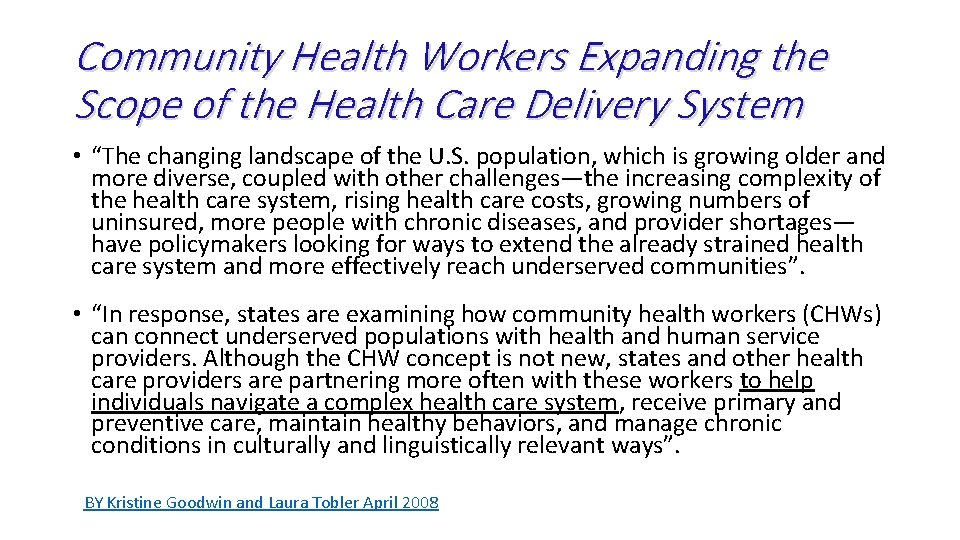 Community Health Workers Expanding the Scope of the Health Care Delivery System • “The