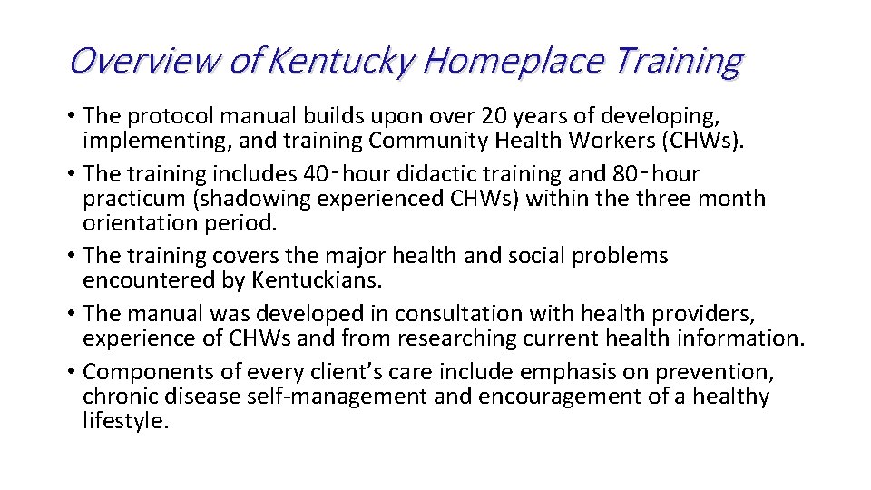 Overview of Kentucky Homeplace Training • The protocol manual builds upon over 20 years