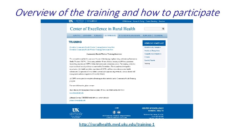 Overview of the training and how to participate http: //ruralhealth. med. uky. edu/training-1 