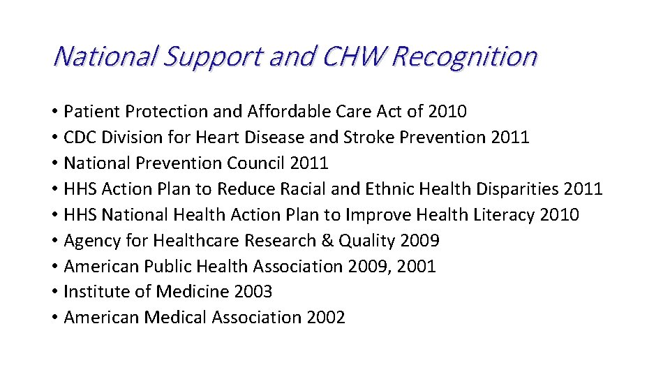 National Support and CHW Recognition • Patient Protection and Affordable Care Act of 2010