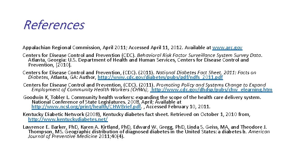 References Appalachian Regional Commission, April 2011; Accessed April 11, 2012. Available at www. arc.