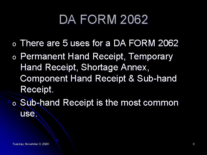 DA FORM 2062 o o o There are 5 uses for a DA FORM