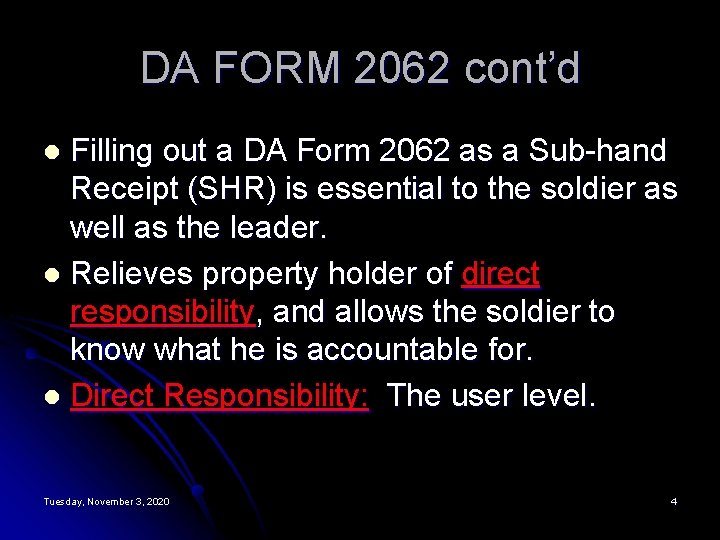 DA FORM 2062 cont’d Filling out a DA Form 2062 as a Sub-hand Receipt