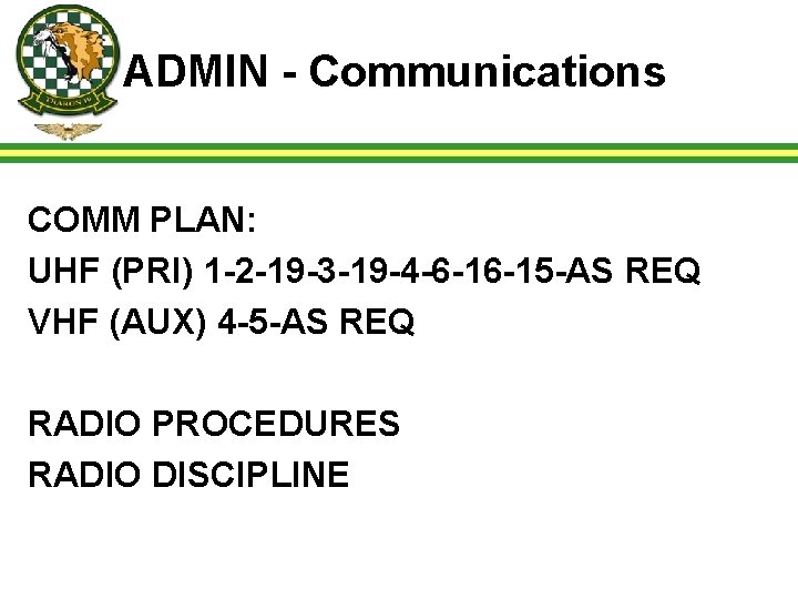 ADMIN - Communications COMM PLAN: UHF (PRI) 1 -2 -19 -3 -19 -4 -6