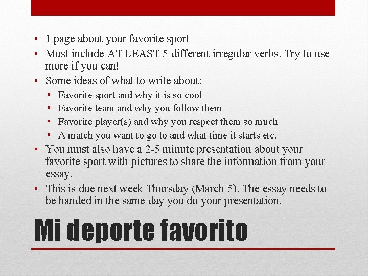  • 1 page about your favorite sport • Must include AT LEAST 5