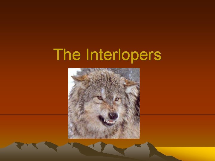 The Interlopers 