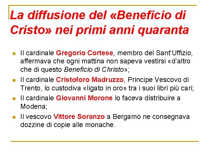 La diffusione del «Beneficio di Cristo» nei primi anni quaranta n n Il cardinale