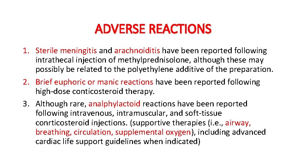 ADVERSE REACTIONS 1. Sterile meningitis and arachnoiditis have been reported following intrathecal injection of