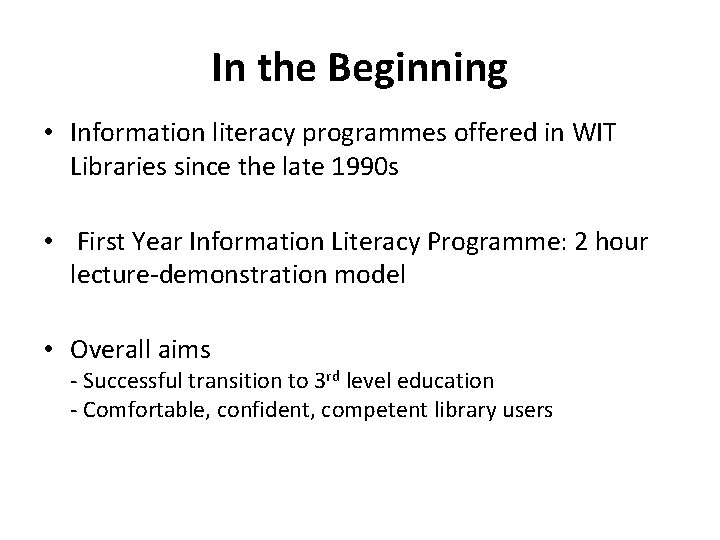 Learning By Doing Redesigning the First Year Information