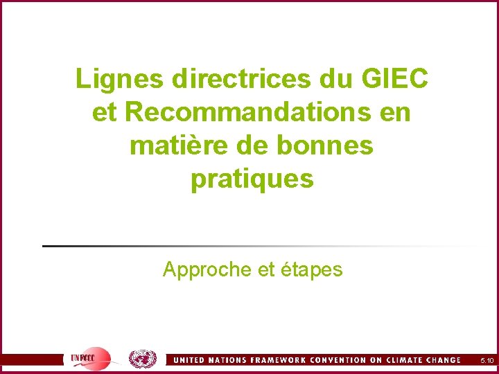 Lignes directrices du GIEC et Recommandations en matière de bonnes pratiques Approche et étapes