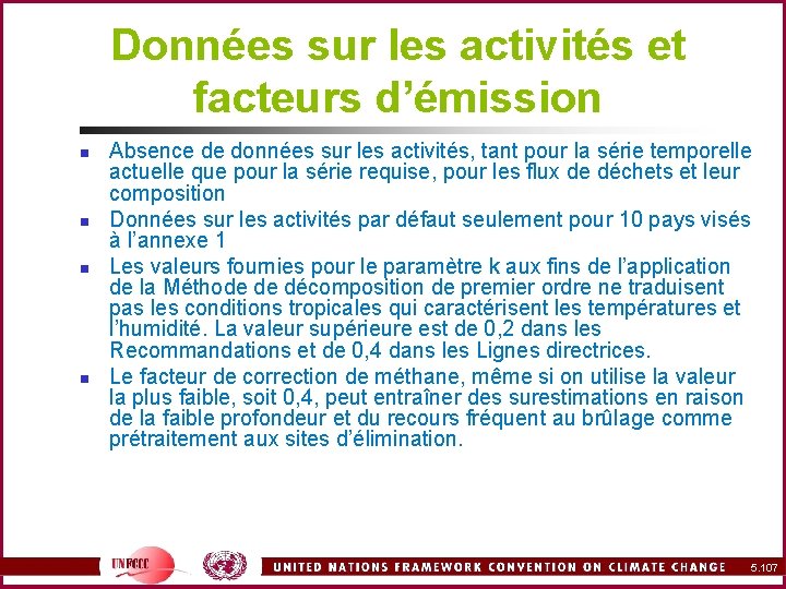 Données sur les activités et facteurs d’émission n n Absence de données sur les