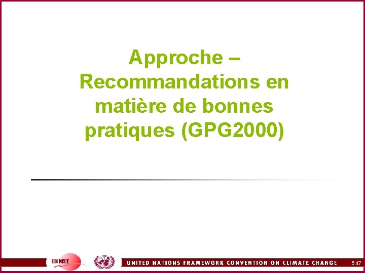 Approche – Recommandations en matière de bonnes pratiques (GPG 2000) 5. 47 