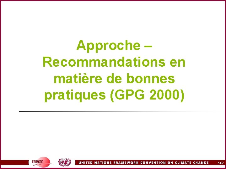 Approche – Recommandations en matière de bonnes pratiques (GPG 2000) 5. 62 