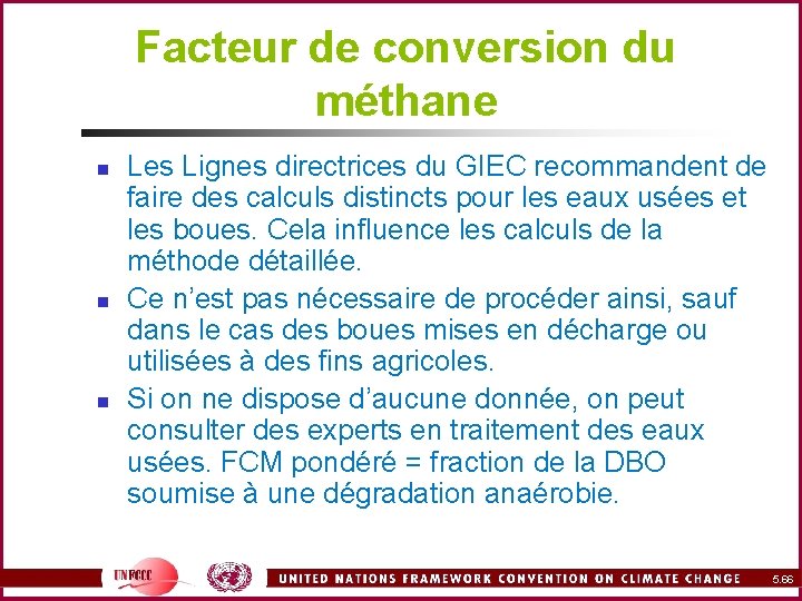 Facteur de conversion du méthane n n n Les Lignes directrices du GIEC recommandent